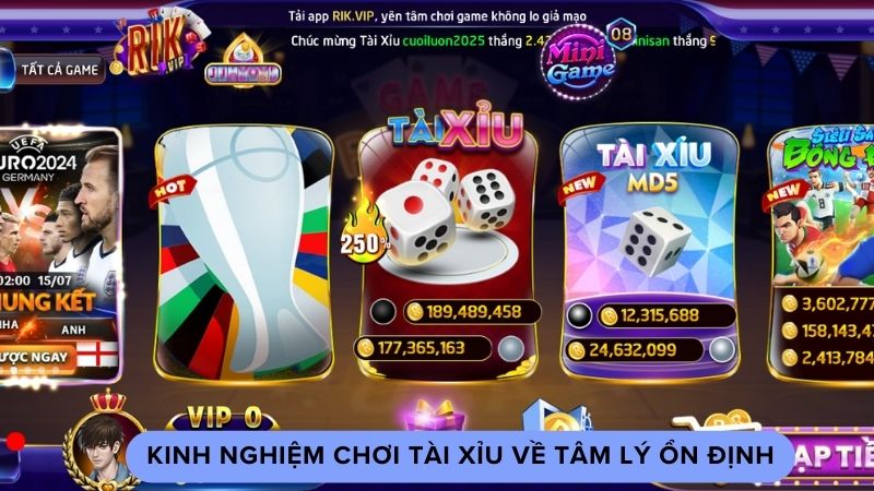 kinh nghiem choi tai xiu 3 Kinh nghiệm chơi tài xỉu về tâm lý ổn định