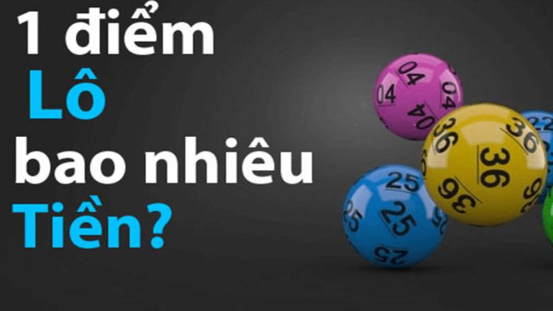 lo de 1 diem bao nhieu tien 1 Lô đề 1 điểm bao nhiêu tiền?